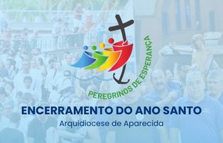 Arquidiocese de Aparecida encerra o Ano Santo como peregrina da esperança